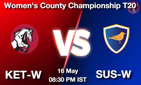 KET-W vs SUS-W Cricket Match Prediction KET-W vs SUS-W Cricket Matcch Previews