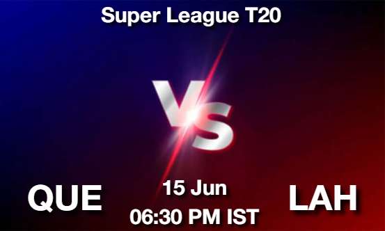 QUE vs LAH Cricket Match Prediction QUE vs LAH Cricket Matcch Previews