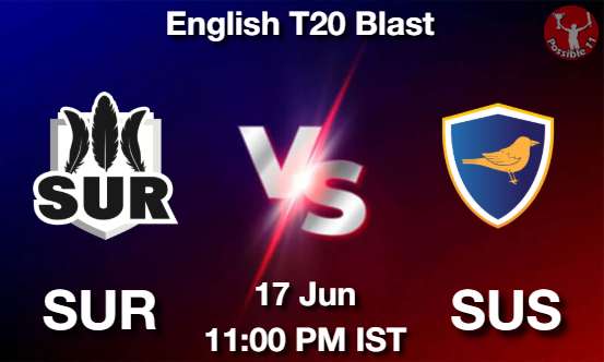 SUR vs SUS Cricket Match Prediction SUR vs SUS Cricket Matcch Previews
