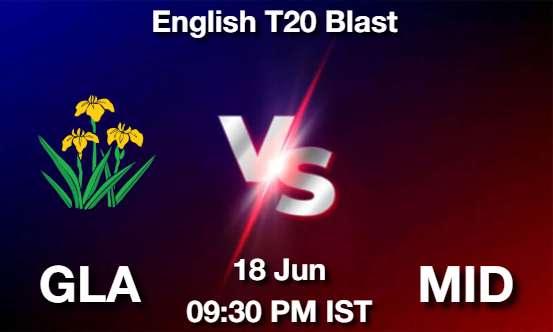 GLA vs MID Cricket Match Prediction GLA vs MID Cricket Matcch Previews