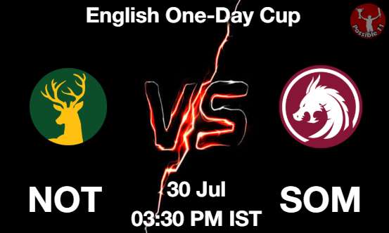 NOT vs SOM Cricket Match Prediction NOT vs SOM Cricket Matcch Previews