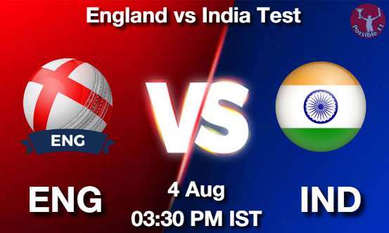 ENG vs IND Cricket Match Prediction ENG vs IND Cricket Matcch Previews