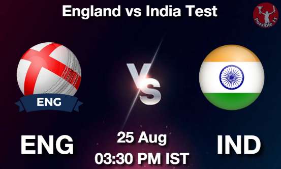 ENG vs IND Cricket Match Previews