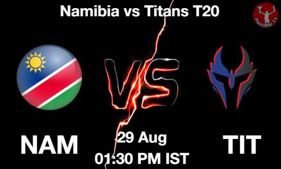 NAM vs TIT Cricket Match Previews