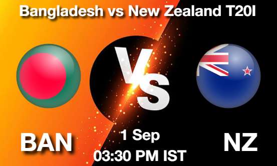 BAN vs NZ Cricket Match Previews