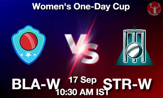 BLA-W vs STR-W Cricket Match Previews