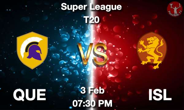 QUE vs ISL Cricket Match Previews