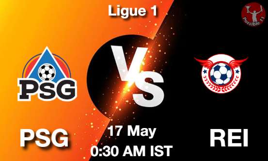 PSG vs REI Football Match Prediction PSG vs REI Football Matcch Previews
