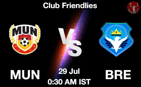 MUN vs BRE Football Match Prediction MUN vs BRE Football Matcch Previews