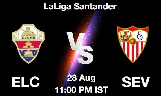 ELC vs SEV Football Match Prediction ELC vs SEV Football Matcch Previews
