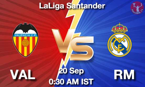 VAL vs RM Football Match Previews