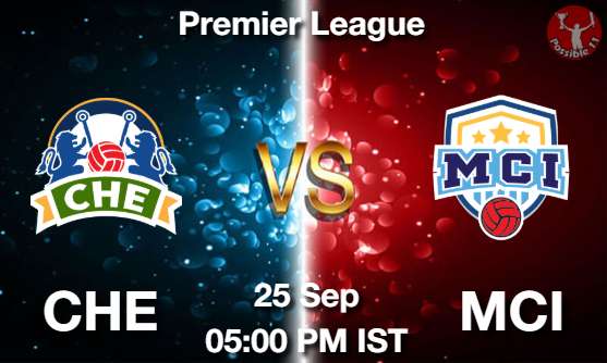 CHE vs MCI Football Match Previews