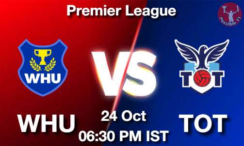 WHU vs TOT Football Match Previews