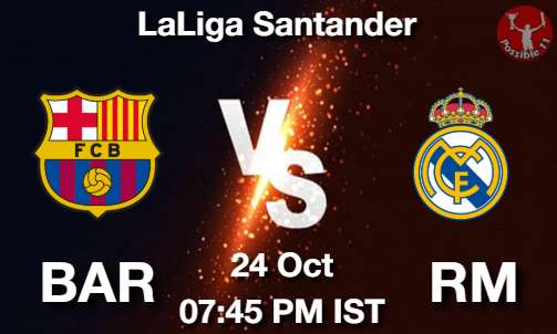 BAR vs RM Football Match Previews