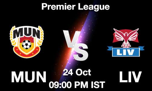 MUN vs LIV Football Match Previews