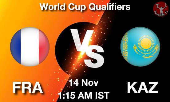 FRA vs KAZ Football Match Previews