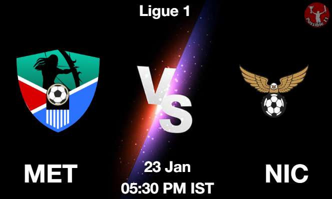 MET vs NIC Football Match Previews