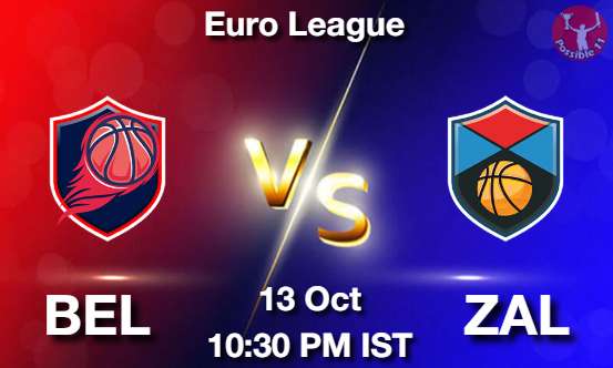 BEL vs ZAL NBA Match Previews