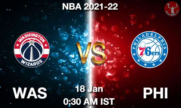 WAS vs PHI NBA Match Previews