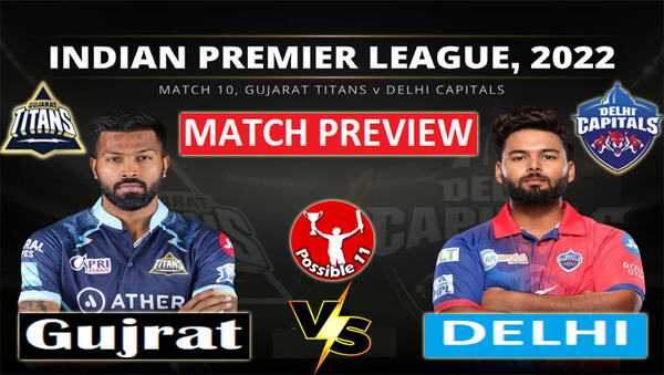 GT vs DC Match Preview, Dream11 Match Prediction, IPL 2022